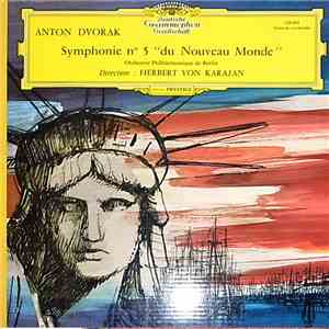 Anton Dvorak - Orchestre Philharmonique De Berlin · Herbert von Karajan - Symphonie N°5 "Du Nouveau Monde"