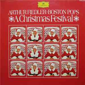 Arthur Fiedler • Boston Pops - A Christmas Festival