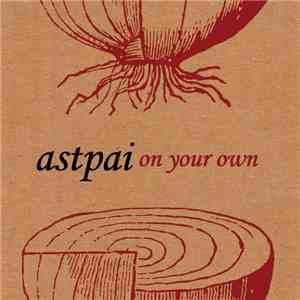 Astpai - On Your Own