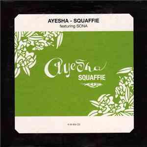 Ayesha  Featuring Sona  - Squaffie