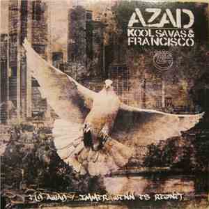 Azad, Kool Savas & Francisco  - Fly Away / Immer Wenn Es Regnet