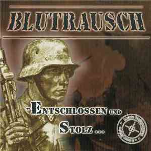 Blutrausch - Enschlossen Und Stolz...