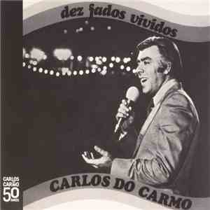 Carlos do Carmo - Dez Fados Vividos
