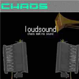 Chaos Makina Sound - Loudsound