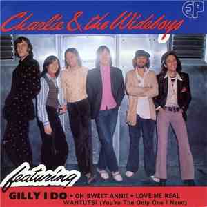 Charlie & The Wideboys - Gilly I Do