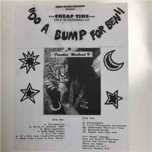 Cheap Time - Do A Bump For Ben