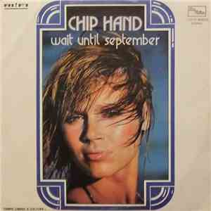 Chip Hand - Wait Until September