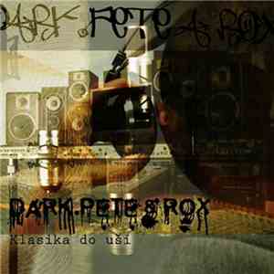 DaRK.Pete & Rox  - Klasika Do Uší