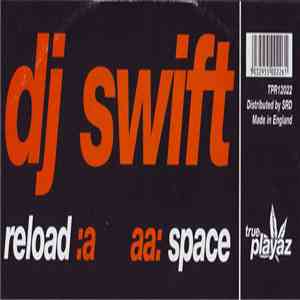 DJ Swift - Reload / Space