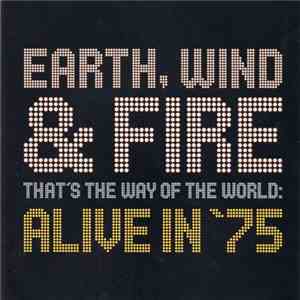 Earth, Wind & Fire - That's The Way Of The World: Alive In '75