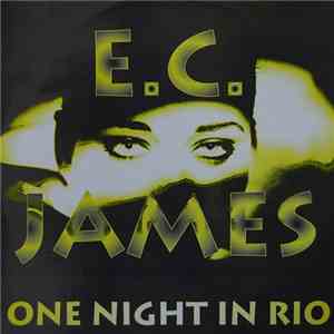 E.C. James - One Night In Rio