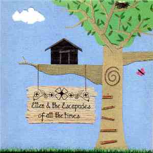 Ellen & The Escapades - Of All The Times