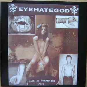 EyeHateGod - Take As Needed For Pain