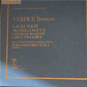 Giuseppe Verdi, Giacomo Lauri-Volpi, Graziella Sciutti, Caterina Mancini, Carlo Tagliabue, Symphony Orchestra & Chorus Of Torino Della Radiotelevisione Italiana, Fernando Previtali - Il Trovatore