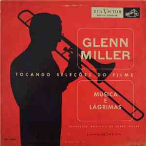 Glenn Miller - Glenn Miller Tocando Seleções do Filme "Música e Lágrimas"