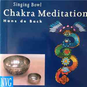 Hans De Back - Singing Bowl | Chakra Meditation