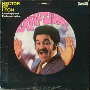 Hector De Leon And His Orchestra - Latin Explosion / Explosion Latina
