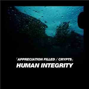Human Integrity - Appreciation Filled / Crypts