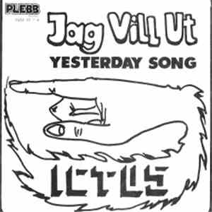 Ictus  - Jag Vill Ut / Yesterday Song