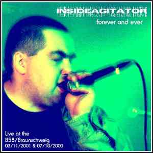 Inside Agitator - Forever And Ever (Live 2000/2001)
