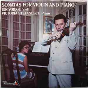 Ion Voicou, Victoria Stefanescu - Sonatas For Violin And Piano