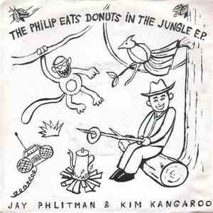 Jay Phlitman & Kim Kangaroo - The Philip Eats Donuts In The Jungle EP