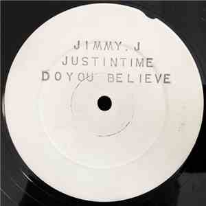 Jimmy J & Justin Time - Do You Believe