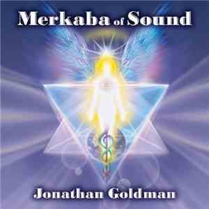 Jonathan Goldman - Merkaba Of Sound