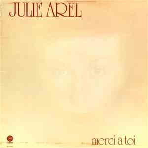 Julie Arel - Merci À Toi