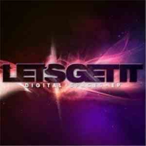 Let's Get It - Digital Spaces EP