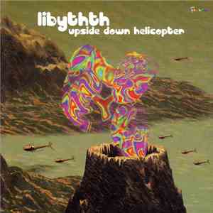 Libythth - Upside Down Helicopter
