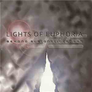 Lights Of Euphoria - Beyond Subconsciousness