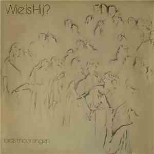 Lords Moor Singers - Wie Is Hij?