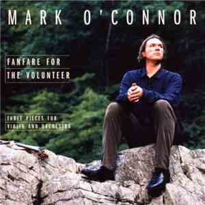 Mark O'Connor - Fanfare For The Volunteer