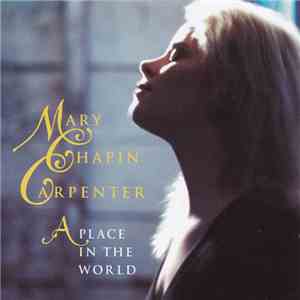 Mary Chapin Carpenter - A Place In The World