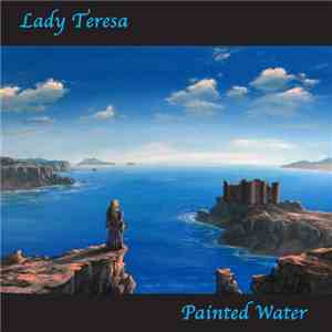 Painted Water - Lady Teresa