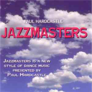 Paul Hardcastle - Jazzmasters