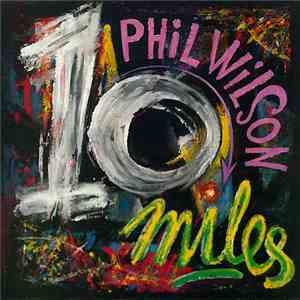 Phil Wilson  - 10 Miles