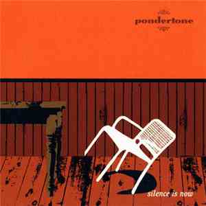 Pondertone - Silence Is Now