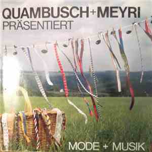 Quambusch + Meyri - Praesentiert Mode + Musik