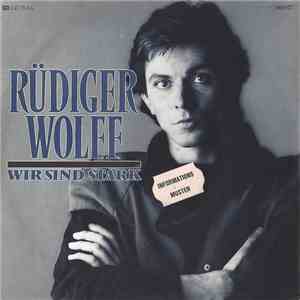 Rüdiger Wolff - Wir Sind Stark