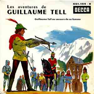 Serge Nadaud, Roger Rudel - Les Aventures De Guillaume Tell