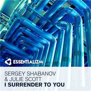 Sergey Shabanov & Julie Scott - I Surrender To You