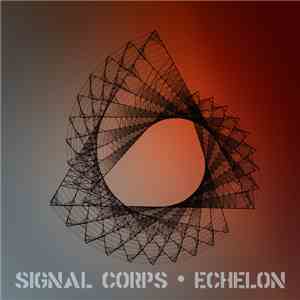 Signal Corps - Echelon