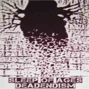 Sleep Of Ages - Deadendism
