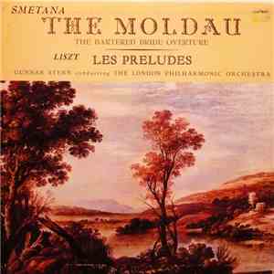 Smetana, Liszt, The London Philharmonic Orchestra Conducted By Gunnar Stern - The Moldau; The Bartered Bride Overture; Les Preludes