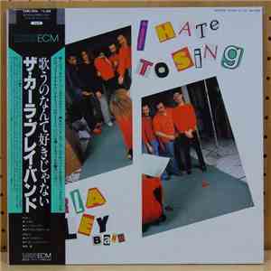 The Carla Bley Band - I Hate To Sing