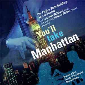 The Empire State Building Jazz Orchestra, Buster Williams, Melissa Walker - You'll Take Manhattan