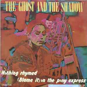 The Ghost And The Shadow - Nothing Rhymed