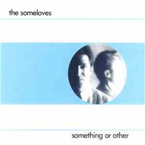 The Someloves - Something Or Other